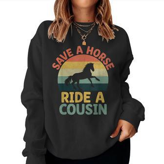 Save A Horse Ride A Cousin Cousins Family Reunion Women Sweatshirt - Monsterry DE