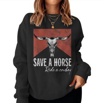 Save A Horse Ride A Cowboy Bull Cow Skull Western Country Women Sweatshirt - Thegiftio UK