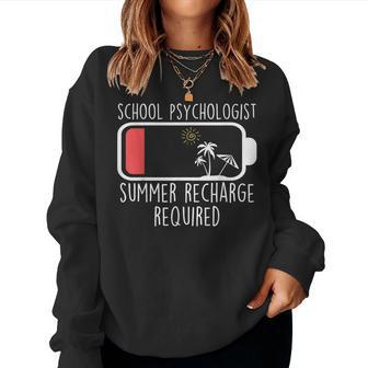 School Psychologist Summer Recharge Required Psych Teacher Women Sweatshirt - Seseable