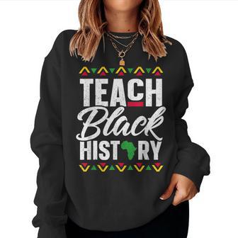 School Teacher 2023 Teach Black History Month Women Sweatshirt - Monsterry UK