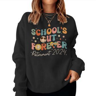 School's Out Forever Retired Teacher 2024 Groovy Retirement Women Sweatshirt | Mazezy DE
