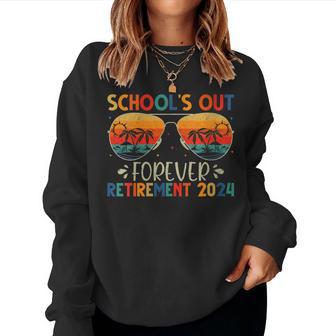 School's Out Forever Retirement 2024 Retro Retired Teacher Women Sweatshirt - Monsterry AU