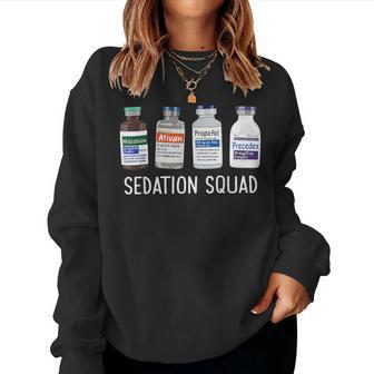 Sedation Squad Pharmacology Crna Icu Nurse Appreciation Women Sweatshirt - Monsterry