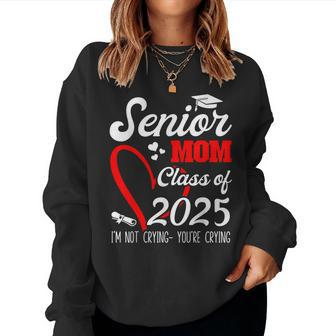 Senior Mom 2025 Class Of 2025 Graduation 2025 Back To School Women Sweatshirt - Monsterry DE