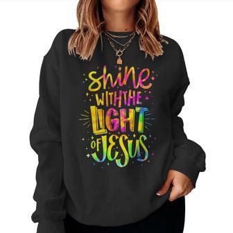 Shine With The Light Of Jesus Proud Christian Faith Quote Women Sweatshirt - Monsterry CA