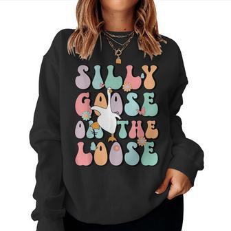 Silly Goose On The Loose Groovy Silliest Goose Lover Women Sweatshirt - Seseable