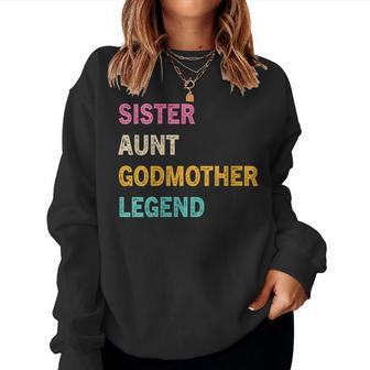 Sister Aunt Godmother Legend Auntie Godparent Vintage Women Sweatshirt - Monsterry UK