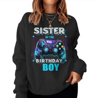 Sister Of The Birthday Boy Matching Video Game Birthday Women Sweatshirt - Monsterry AU