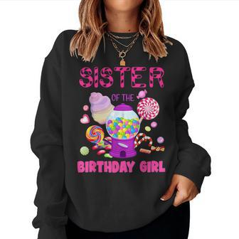 Sister Of The Birthday Girl Candyland Candy Birthday Women Sweatshirt - Monsterry