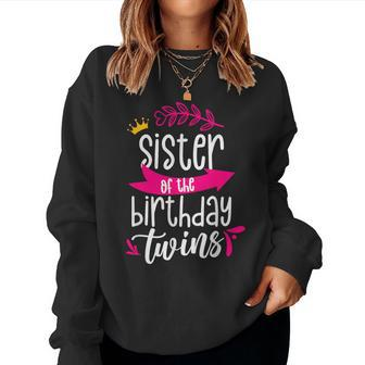 Sister Of The Birthday Twins Celebrate Twin Cute Women Sweatshirt - Monsterry