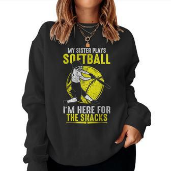 My Sister Plays Softball I'm Here For The Snacks Women Sweatshirt | Mazezy