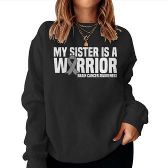 My Sister Is A Warrior Grey Ribbon Brain Cancer Awareness Women Sweatshirt - Monsterry CA