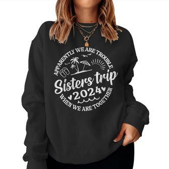 Sisters Trip 2024 Weekend Vacation Girls Trip Matching Women Sweatshirt - Thegiftio UK