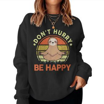 Sloth- Dont Hurry Be Happy Sloth Yoga Women Sweatshirt - Thegiftio UK