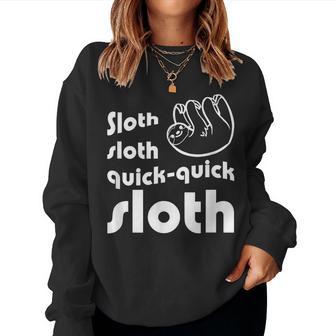 Sloth Sloth Quick Quick Sloth Ballroom Dance Slogan Women Sweatshirt - Monsterry