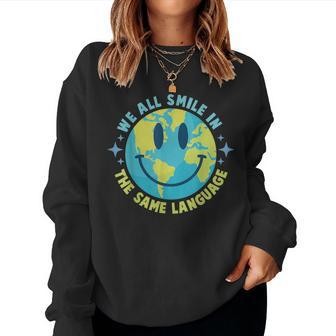 We All Smile In The Same Language Esl Teacher Women Sweatshirt - Monsterry UK
