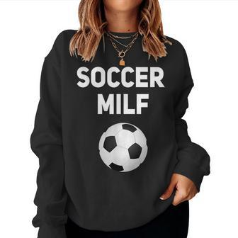 Soccer Milf Football Wife Hot Mom Women Sweatshirt - Monsterry