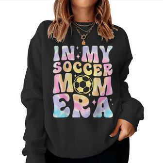 In My Soccer Mom Era Tie Dye Groovy Women Sweatshirt - Monsterry AU