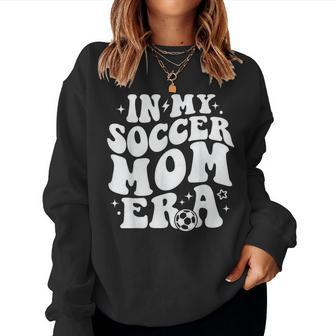In My Soccer Mom Era Women Sweatshirt | Mazezy