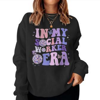 In My Social Worker Era Retro Groovy School Social Worker Women Sweatshirt - Monsterry