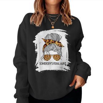 Somebody Feral Aunt Auntie Women Sweatshirt - Monsterry UK