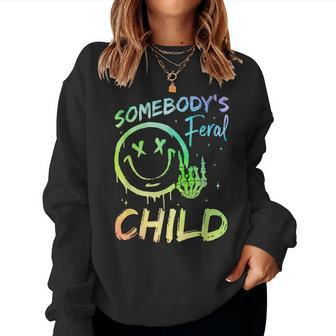 Somebody's Feral Child Toddler Girl And Boy Quotes Women Sweatshirt - Seseable