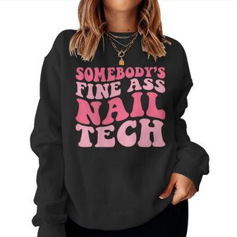 Somebody's Fine Ass Nail Tech Groovy Manicurist Nail Polish Women Sweatshirt | Mazezy AU