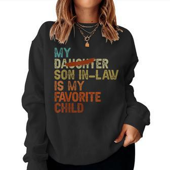 My Son In Law Is My Favorite Child Replaced Daughter Women Sweatshirt - Thegiftio UK
