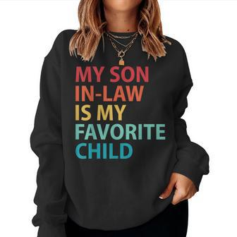 My Son In Law Is My Favorite Child Family Women Sweatshirt - Monsterry DE
