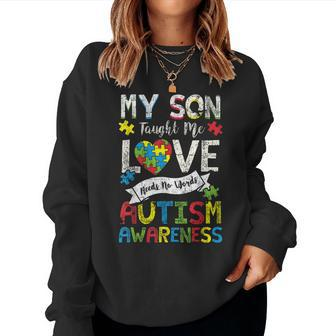 My Son Taught Me Love Needs No Words Autism Dad Mom Women Sweatshirt - Monsterry DE