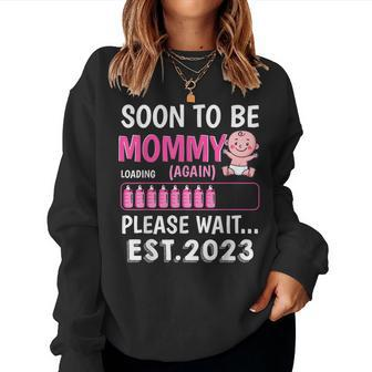 Soon To Be Mommy Again Est 2023 Baby Shower Girl Loading Women Sweatshirt - Monsterry CA