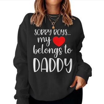 Sorry Boys My Heart Belongs To Daddy Girl Valentine's Day Women Sweatshirt | Mazezy
