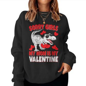 Sorry Girls My Mom Is My Valentine Valentine's Day Boy Women Sweatshirt | Mazezy AU
