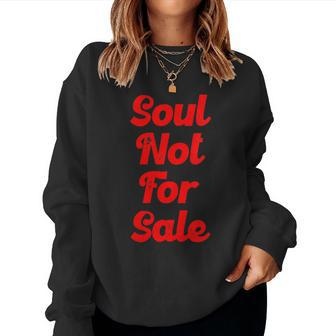 Soul Not For Sale Religious Faith Spiritual Self Love Women Sweatshirt - Monsterry DE