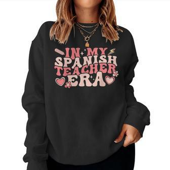In My Spanish Teacher Era Groovy Spanish Teacher Women Sweatshirt - Monsterry