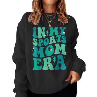 In My Sports Mom Era Groovy Mom Life Mama Happy Mother's Day Women Sweatshirt - Seseable