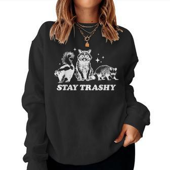 Stay Trashy Raccoon Opossum Skunk Trash Panda Meme Women Sweatshirt - Monsterry UK