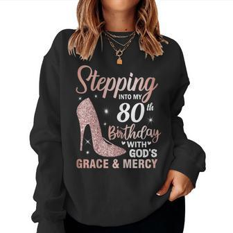 Stepping Into My 80Th Birthday 80 Year Old Bday Women Sweatshirt - Monsterry