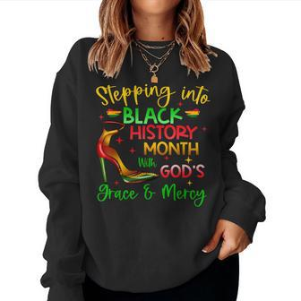 Stepping Into Black History Month With God Christian Girl Women Sweatshirt - Seseable