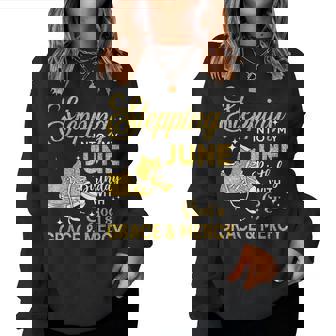 Stepping Into My June Birthday Girls Shoes Bday Women Sweatshirt - Seseable