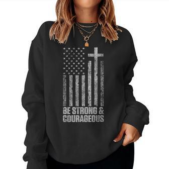 Be Strong And Courageous Christian American Flag Women Sweatshirt - Seseable