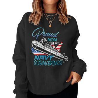 Submariner Submarines Veteran Proud Mom Of A Navy Submariner Women Sweatshirt - Monsterry