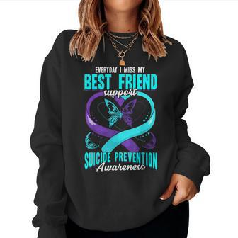 Suicide Awareness I Miss My Best Friend Mental Health Women Sweatshirt - Monsterry AU