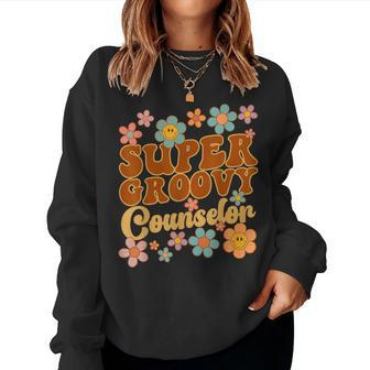 Super Groovy Counselor Retro 70S Hippie School Counseling Women Sweatshirt - Monsterry