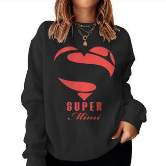 Super Mimi Superhero Mimi T Mother Father Day Women Sweatshirt - Monsterry