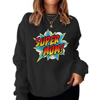 Super Mum Comic Book Superhero Mother's Day Women Sweatshirt - Thegiftio UK