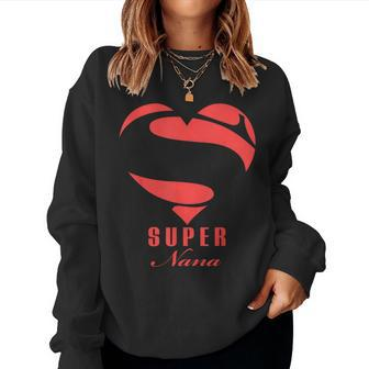 Super Nana Superhero Nana T Mother Father Day Women Sweatshirt - Monsterry AU