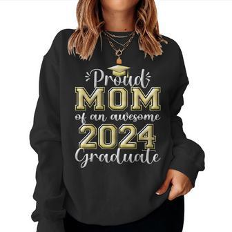 Super Proud Mom Of 2024 Graduate Awesome Family College Women Sweatshirt - Seseable