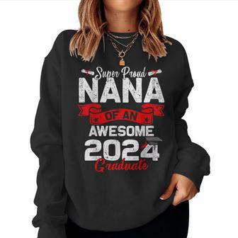 Super Proud Nana Of A 2024 Graduate 24 Graduation Women Sweatshirt - Monsterry CA