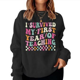 I Survived My First Year Of Teaching New Teacher Groovy Women Sweatshirt - Seseable